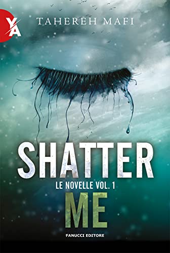 Le novelle. Shatter me (Vol. 1) (Young adult) von Fanucci